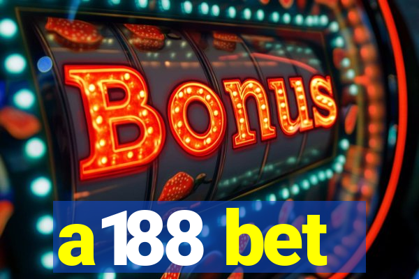 a188 bet