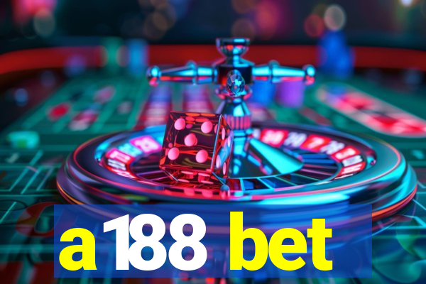 a188 bet