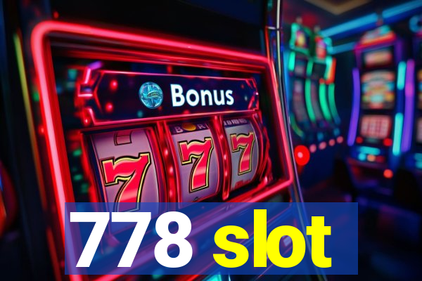 778 slot