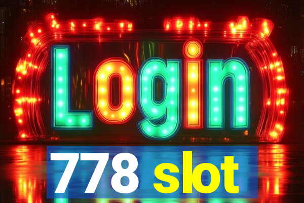 778 slot