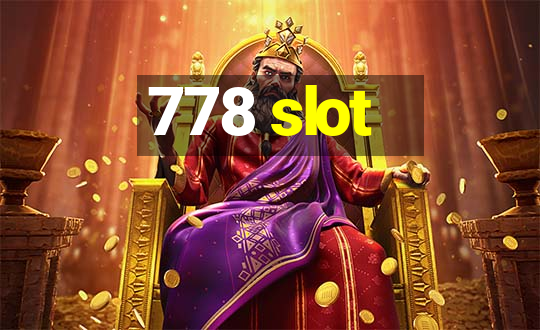 778 slot