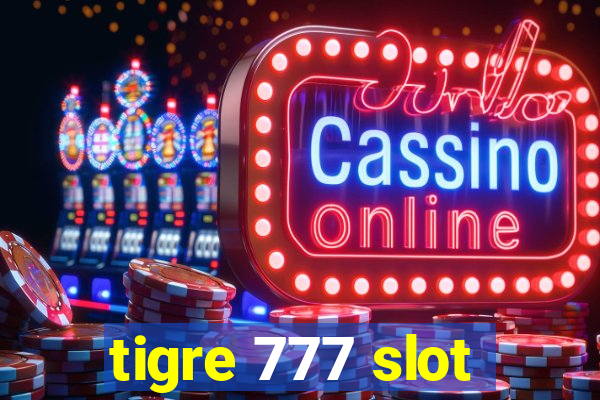 tigre 777 slot