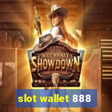 slot wallet 888