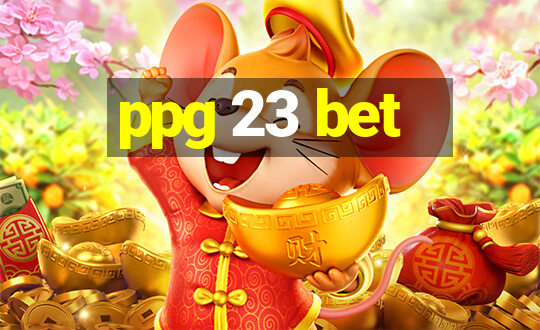 ppg 23 bet