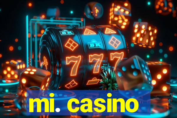 mi. casino