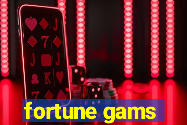 fortune gams