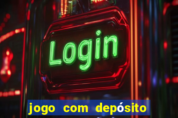 jogo com depósito de 10 reais