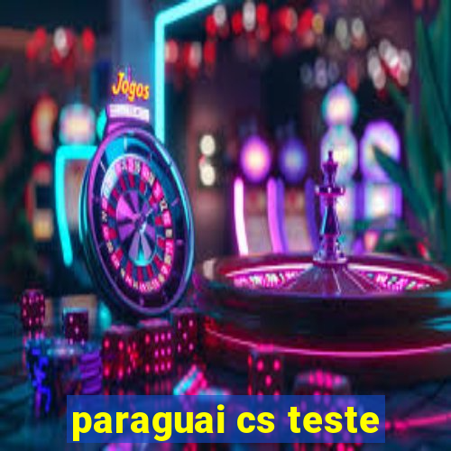 paraguai cs teste