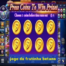 jogo da frutinha betano