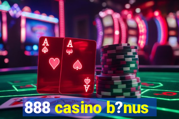 888 casino b?nus