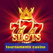 tournaments casino