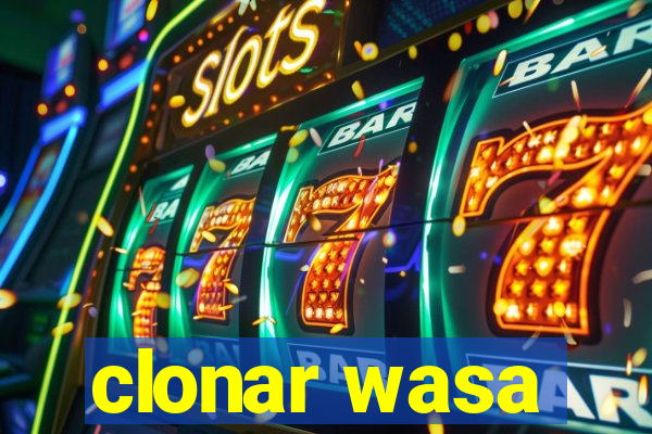 clonar wasa