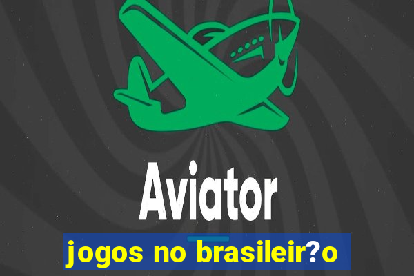 jogos no brasileir?o