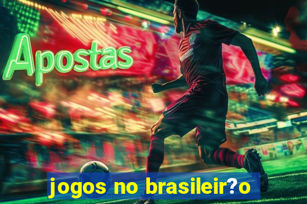 jogos no brasileir?o