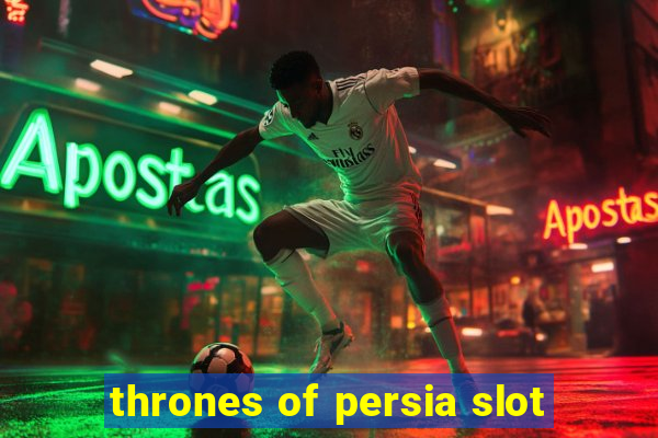 thrones of persia slot