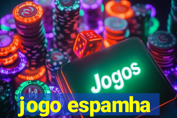 jogo espamha