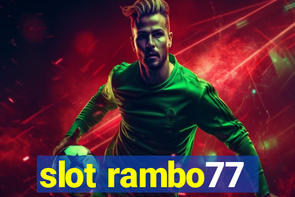 slot rambo77