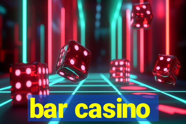 bar casino