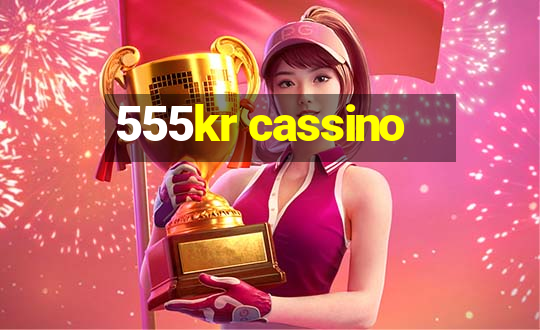 555kr cassino