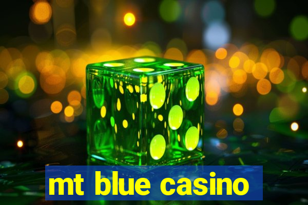 mt blue casino