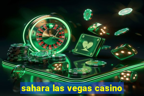 sahara las vegas casino