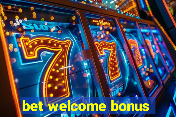 bet welcome bonus