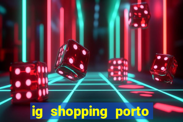 ig shopping porto velho cinema