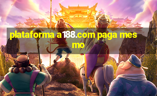 plataforma a188.com paga mesmo