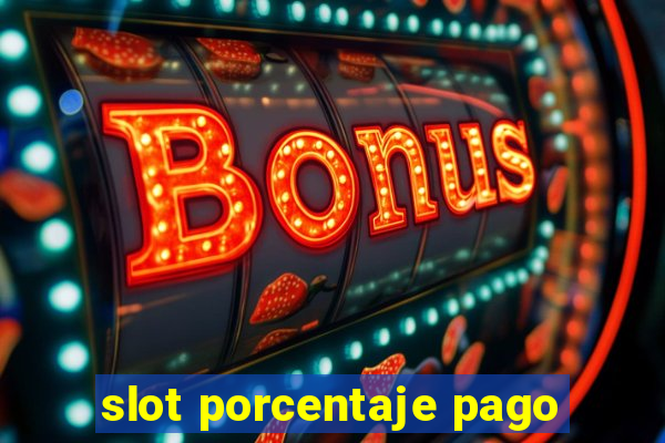 slot porcentaje pago