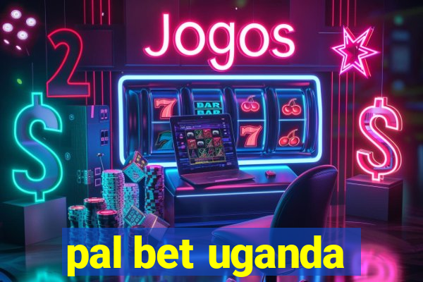 pal bet uganda