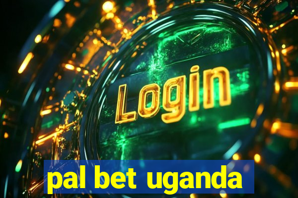 pal bet uganda