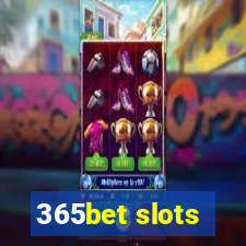 365bet slots