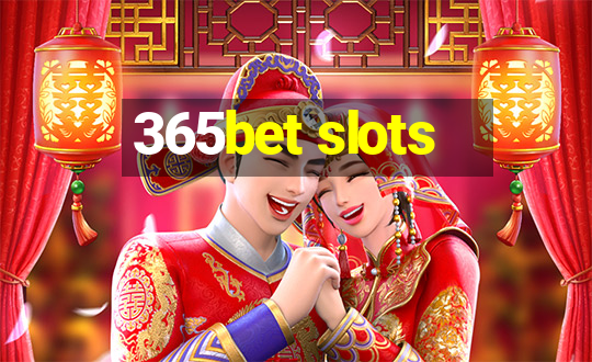 365bet slots