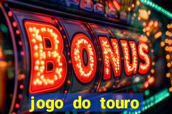 jogo do touro fortune horário