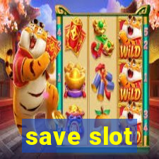 save slot