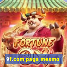 9f.com paga mesmo