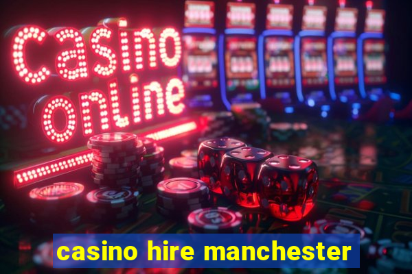 casino hire manchester