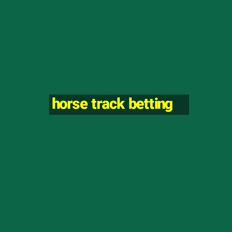 horse track betting