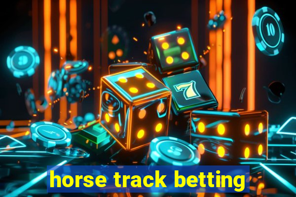 horse track betting