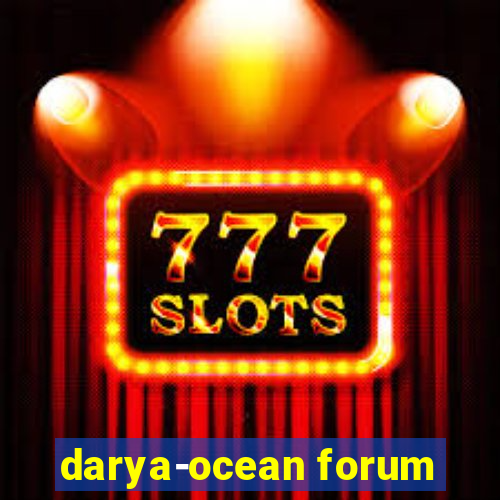 darya-ocean forum