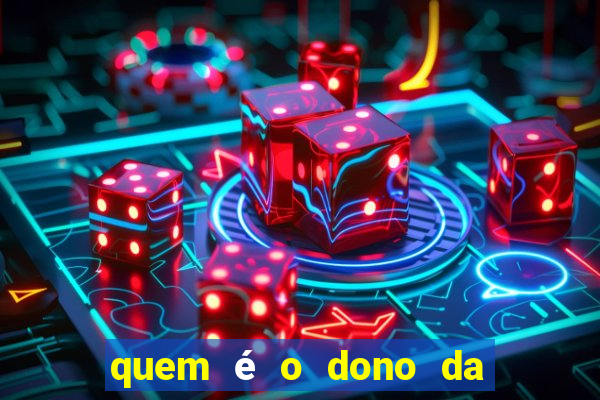 quem é o dono da vai de bet