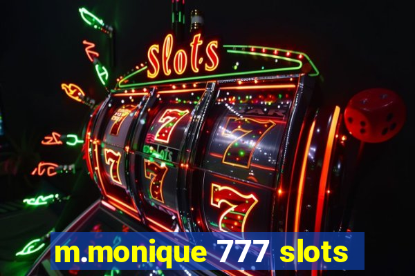 m.monique 777 slots