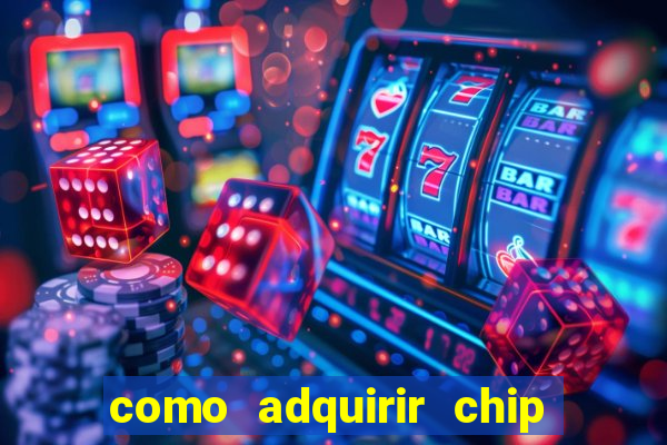 como adquirir chip tim beta