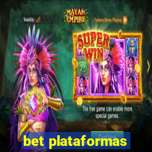 bet plataformas