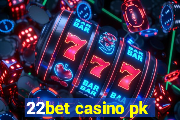 22bet casino pk