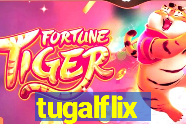 tugalflix