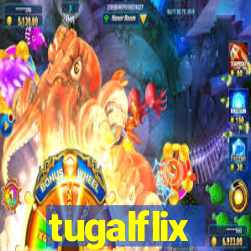 tugalflix