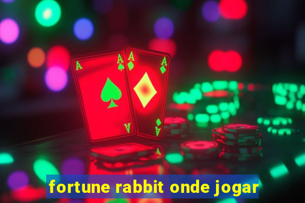 fortune rabbit onde jogar