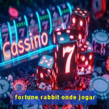 fortune rabbit onde jogar