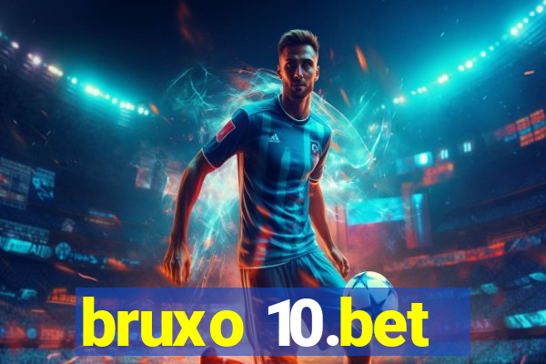 bruxo 10.bet